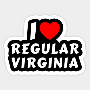 I Love Regular Virginia Sticker